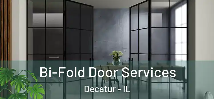  Bi-Fold Door Services Decatur - IL