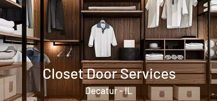  Closet Door Services Decatur - IL