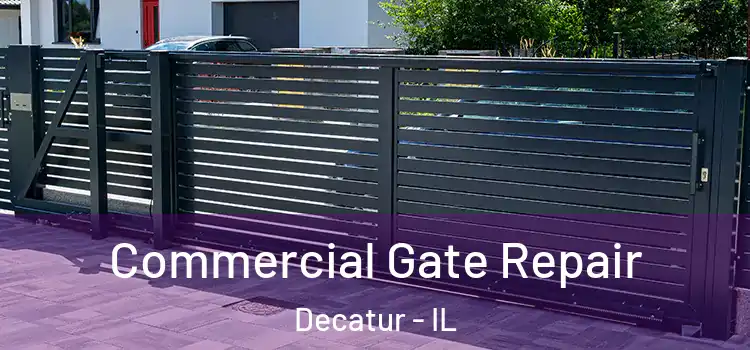  Commercial Gate Repair Decatur - IL