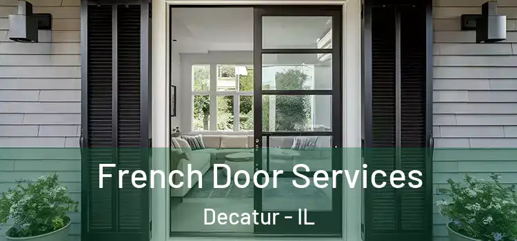  French Door Services Decatur - IL