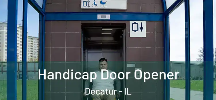  Handicap Door Opener Decatur - IL