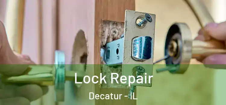  Lock Repair Decatur - IL