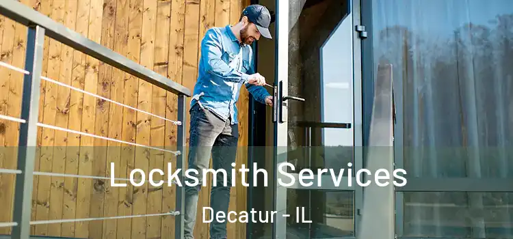  Locksmith Services Decatur - IL