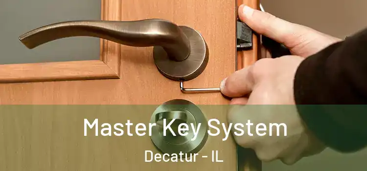 Master Key System Decatur - IL
