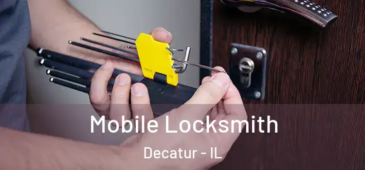  Mobile Locksmith Decatur - IL