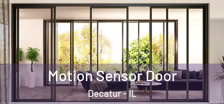 Motion Sensor Door Decatur - IL