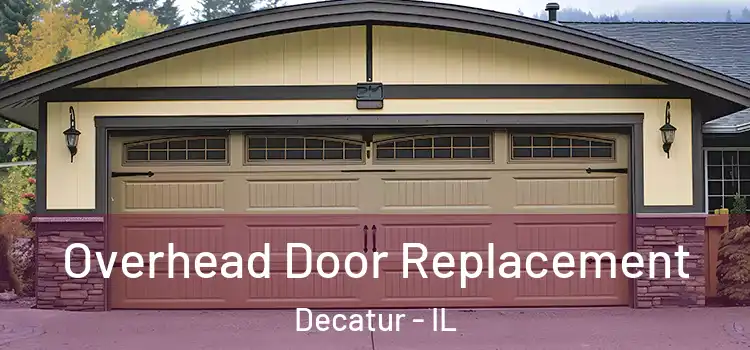  Overhead Door Replacement Decatur - IL