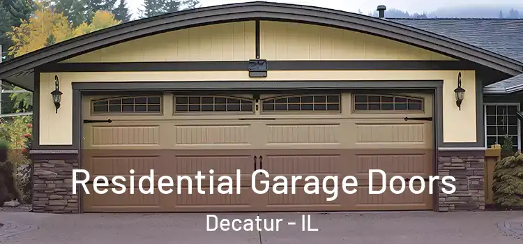  Residential Garage Doors Decatur - IL