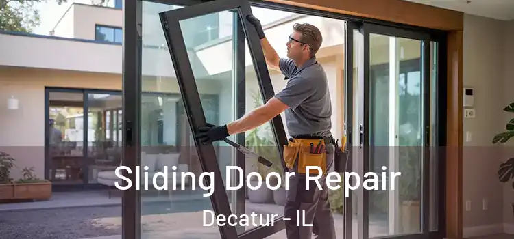 Sliding Door Repair Decatur - IL