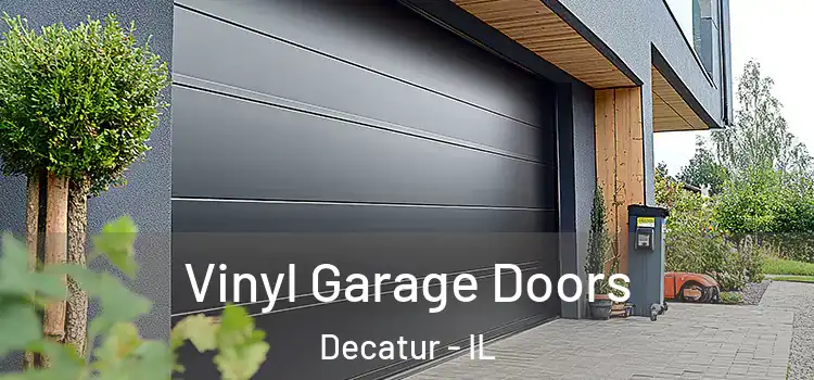  Vinyl Garage Doors Decatur - IL